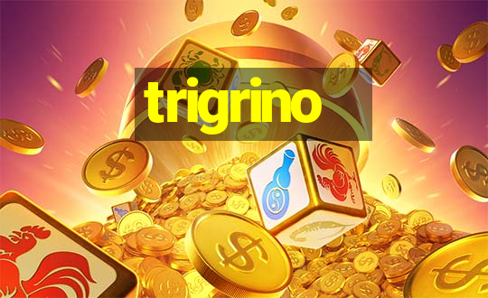 trigrino