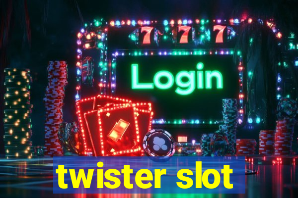 twister slot