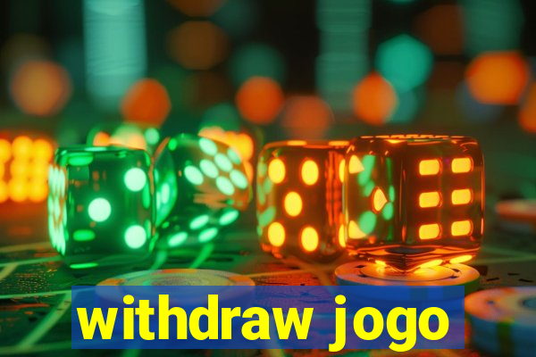 withdraw jogo