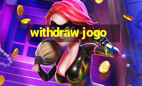 withdraw jogo