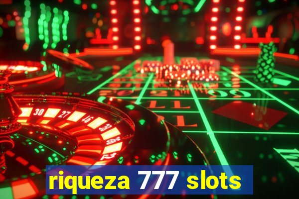 riqueza 777 slots