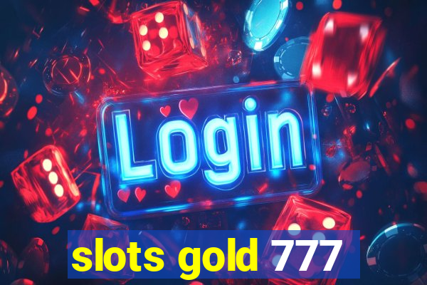 slots gold 777