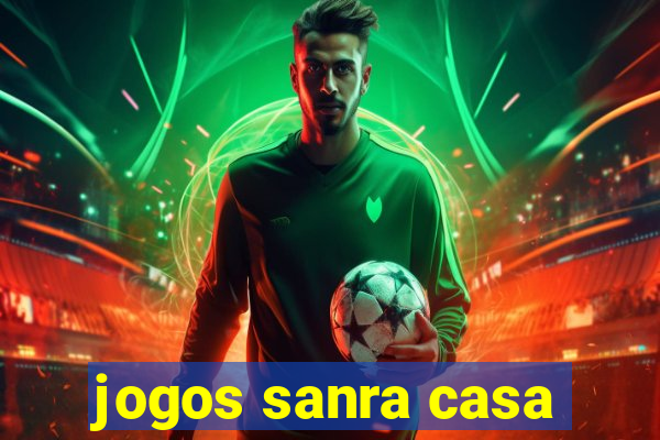 jogos sanra casa