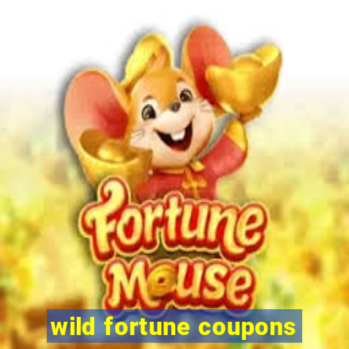 wild fortune coupons