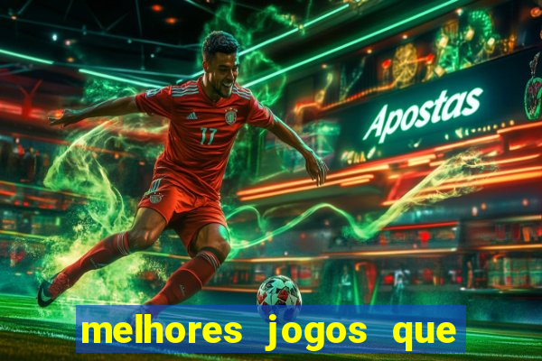 melhores jogos que pagam dinheiro de verdade