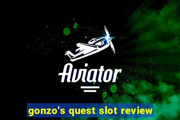 gonzo's quest slot review