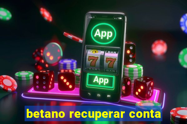 betano recuperar conta