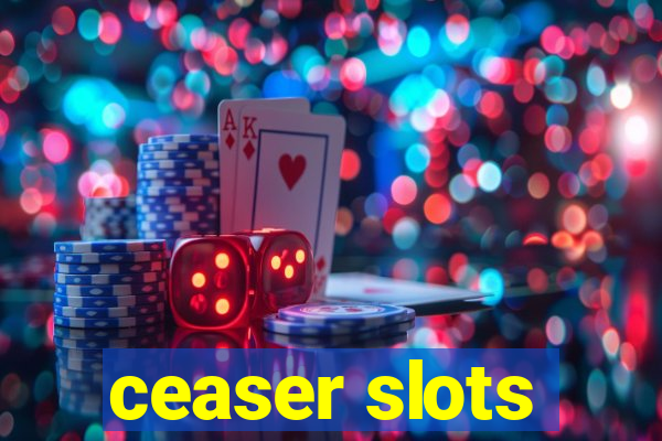 ceaser slots