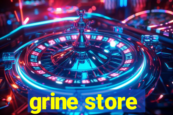 grine store