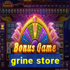 grine store