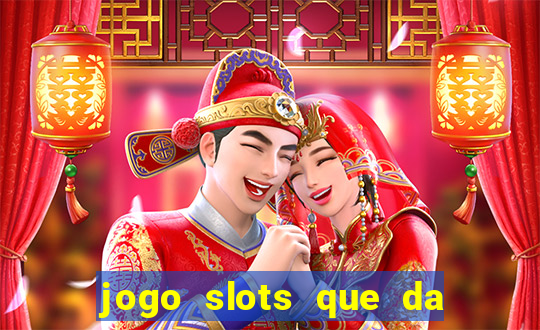 jogo slots que da bonus no cadastro