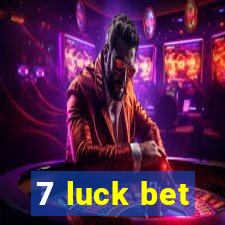 7 luck bet