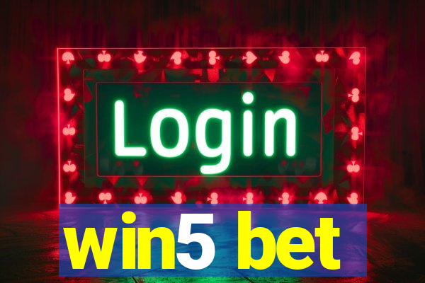 win5 bet