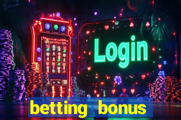 betting bonus without deposit