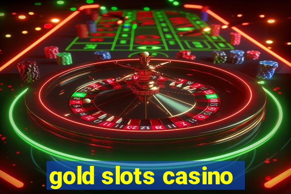 gold slots casino