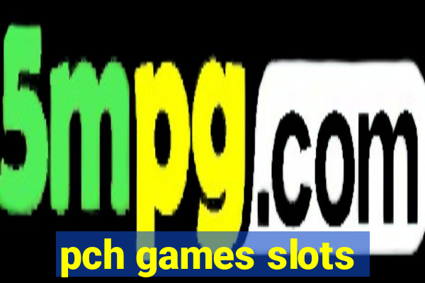 pch games slots