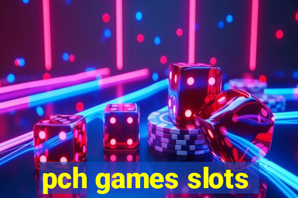 pch games slots