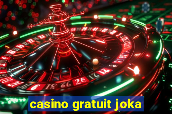 casino gratuit joka