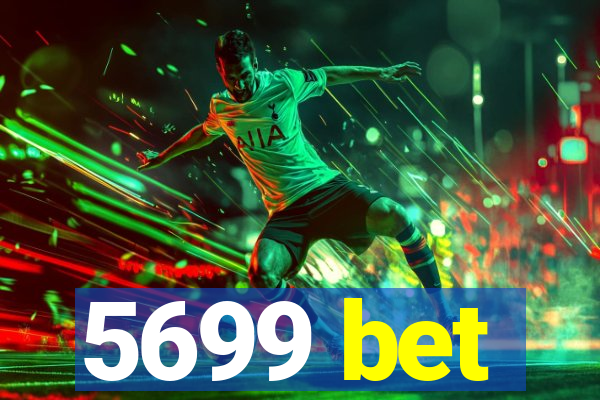 5699 bet