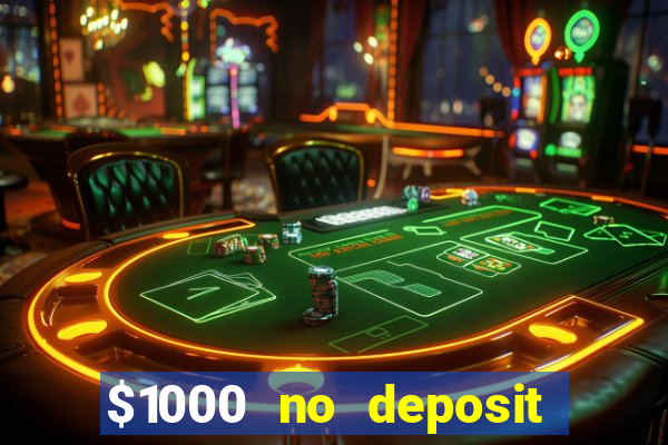 $1000 no deposit bonus casino usa