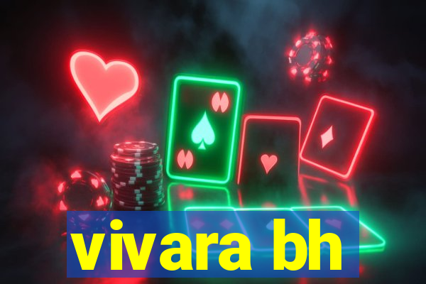 vivara bh