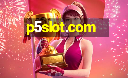 p5slot.com