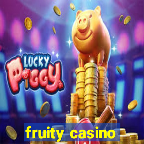 fruity casino