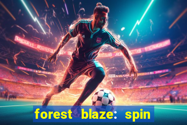 forest blaze: spin lucky ball