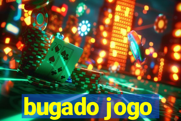 bugado jogo