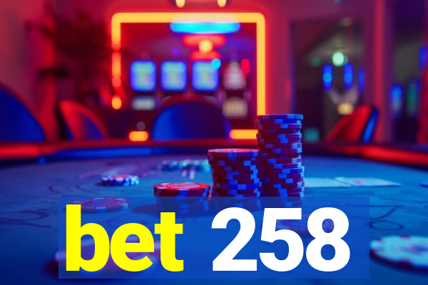 bet 258