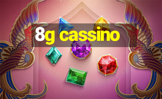 8g cassino