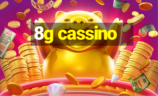 8g cassino