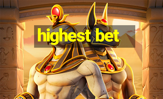 highest bet