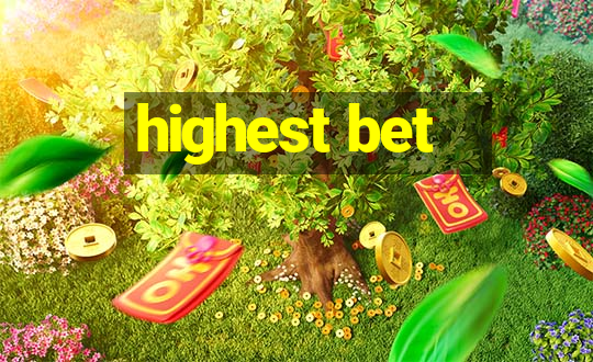 highest bet