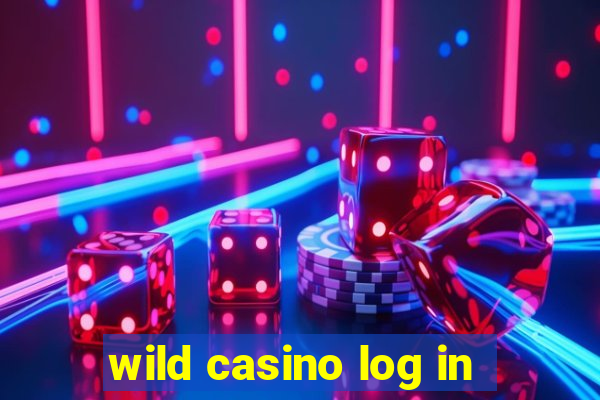 wild casino log in