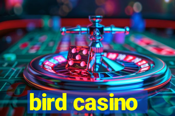 bird casino