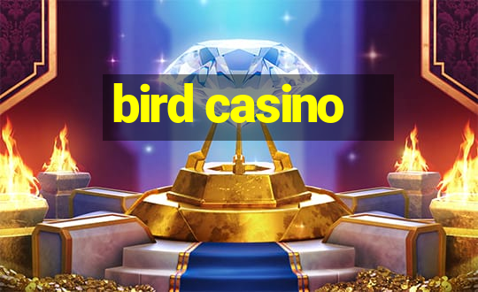 bird casino