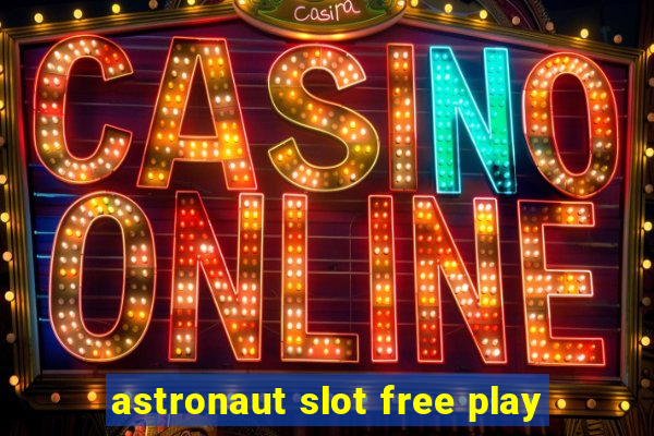 astronaut slot free play