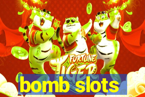 bomb slots