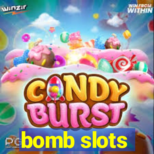 bomb slots