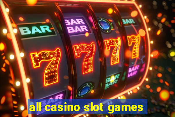 all casino slot games