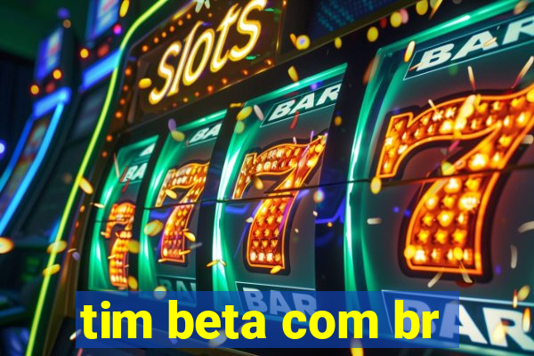 tim beta com br