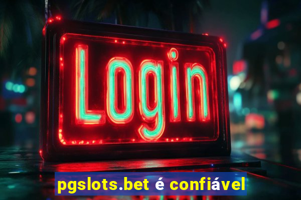 pgslots.bet é confiável