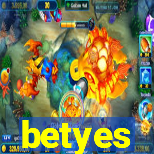 betyes