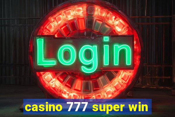 casino 777 super win