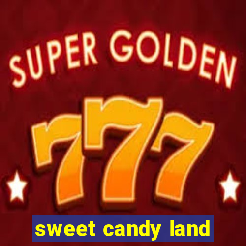 sweet candy land