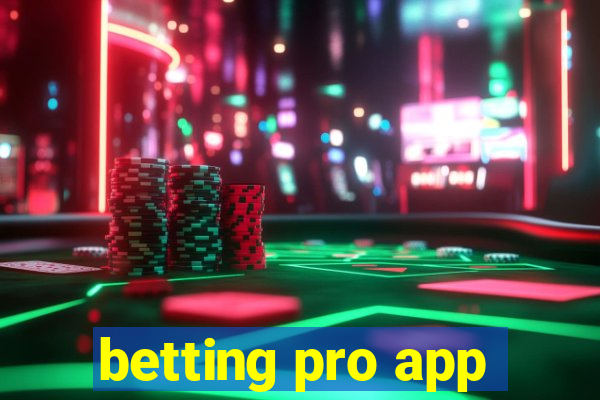 betting pro app