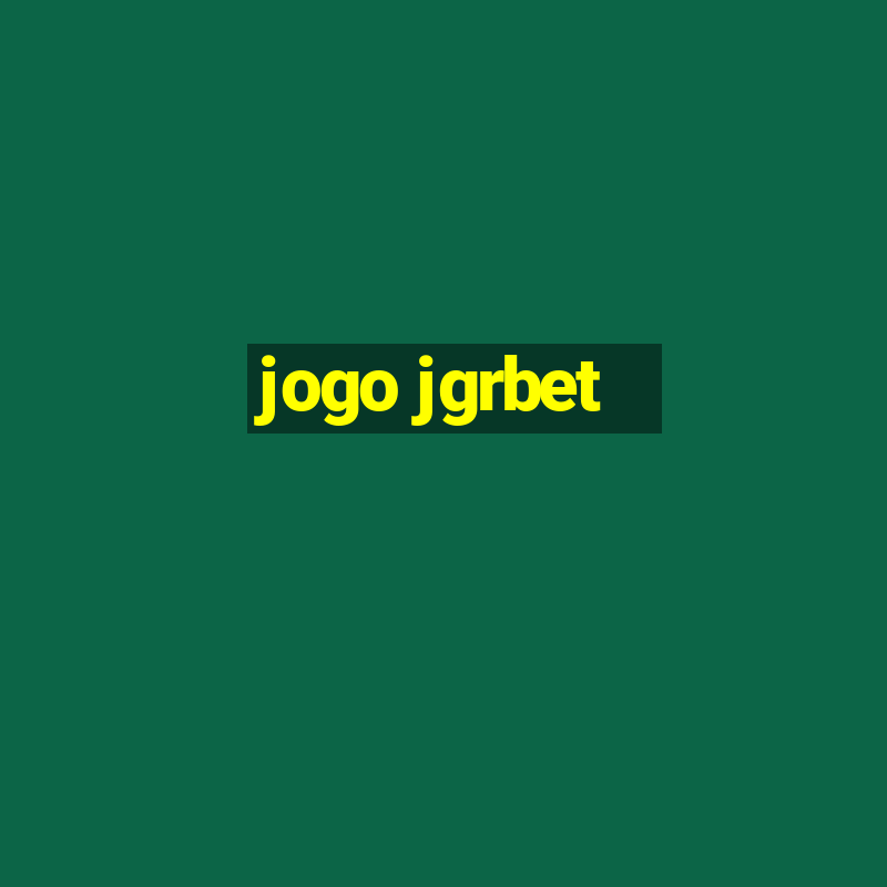 jogo jgrbet