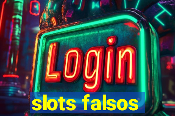 slots falsos