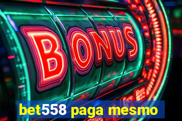 bet558 paga mesmo